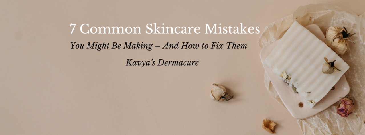 7 common skincare mistake